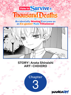 cover image of How to Survive a Thousand Deaths: Accidentally Wooing Everyone as an Ex-gamer Made Villainess!, Chapter 3